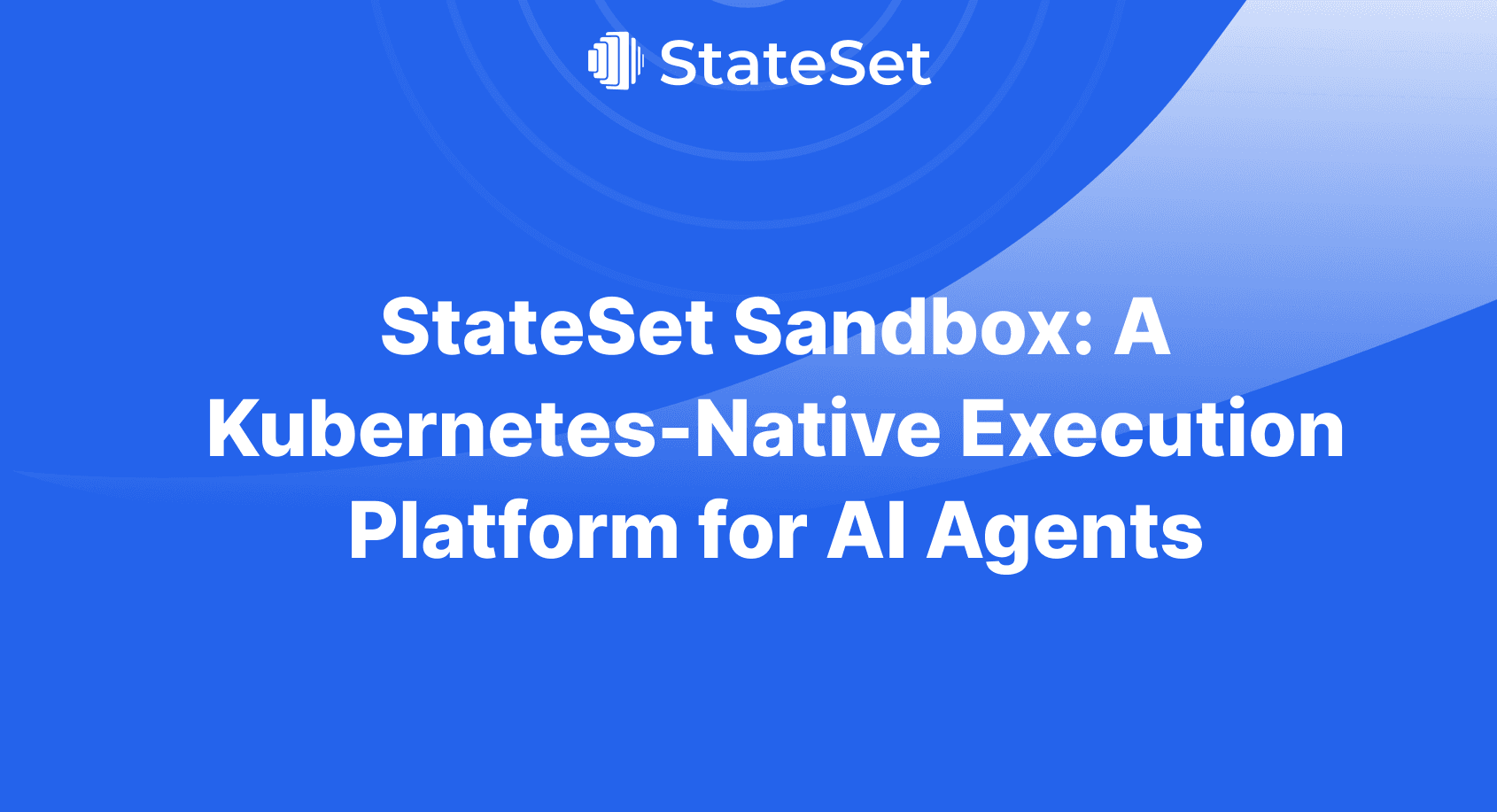 StateSet Sandbox: A Kubernetes-Native Execution Platform for AI Agents